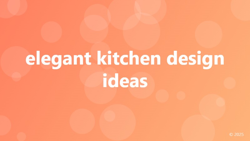 elegant kitchen design ideas