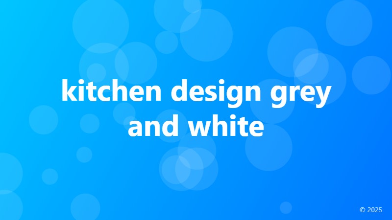 kitchen design grey and white