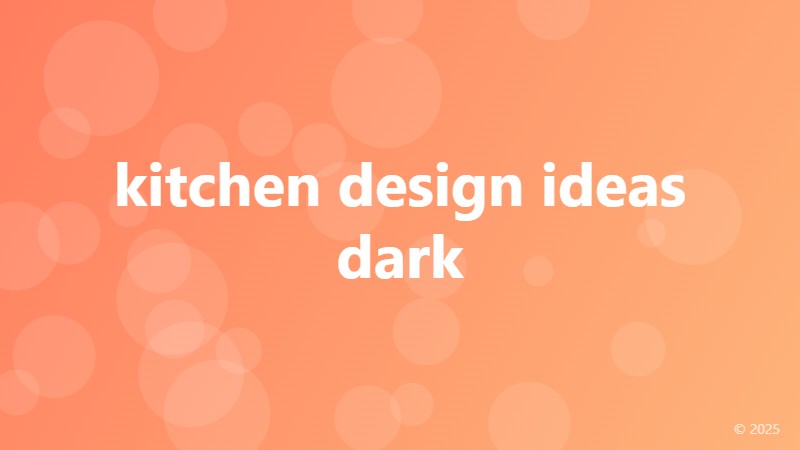 kitchen design ideas dark