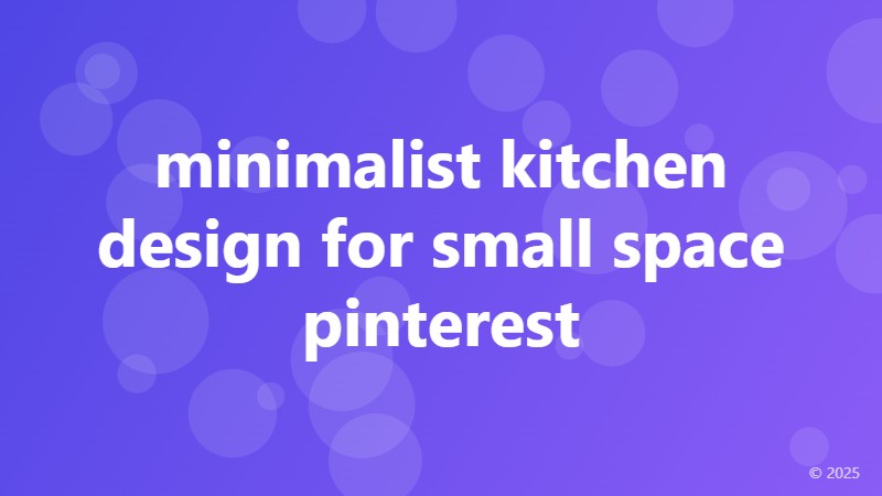 minimalist kitchen design for small space pinterest