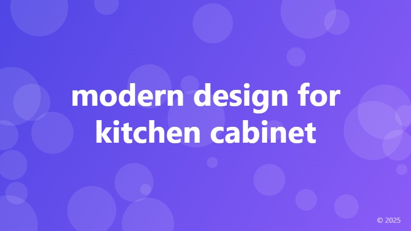 modern design for kitchen cabinet