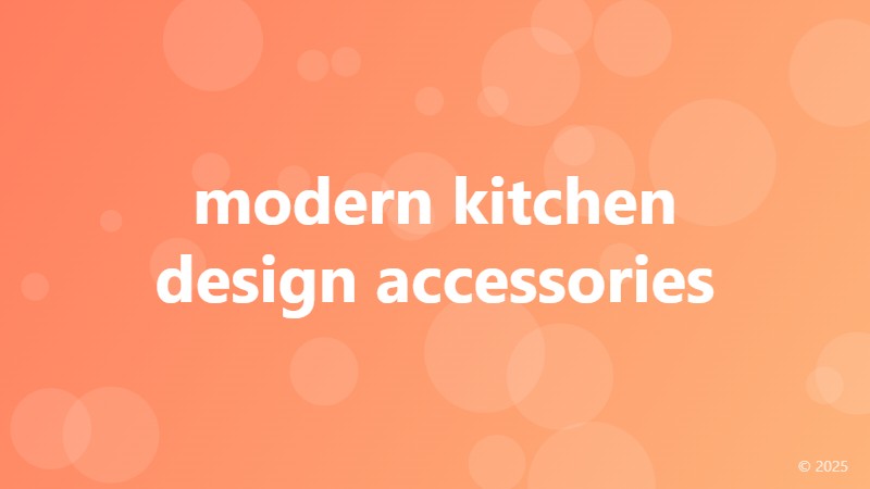 modern kitchen design accessories