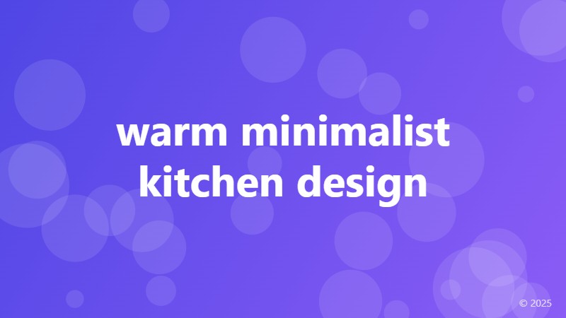 warm minimalist kitchen design